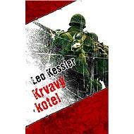 Krvavý kotel - Leo Kessler