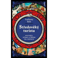 Medieval tourist - Anthony Bale