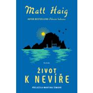 Život k nevíře - Matt Haig