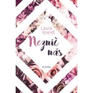 Neznič nás - Laura Kneidl