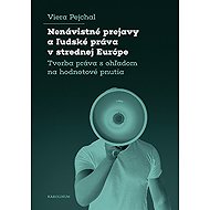 Nenávistné prejavy a ľudské práva v strednej Európe - Viera Pejchal