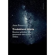 Tvrdohlavé Marie - Jana Římanová