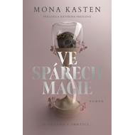 Ve spárech magie - Mona Kasten