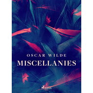 Miscellanies - Oscar Wilde