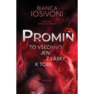 Promiň - Bianca Iosivoni