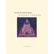 Kameny chrámu - Antoine de Saint-Exupery
