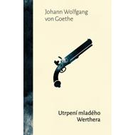 Utrpení mladého Werthera - Johan Wolfgang Goethe