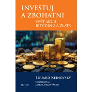 Invest and get rich - Eduard Kejnovský