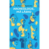 Archaeology, my love - Theodore Papakostas Dr