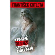 Dark Blues in New Orleans (2nd edition) - František Kotleta