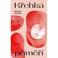 Křehká příměří - Michaela Štěchová