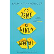 Co jsme si nikdy neřekli - Yasmin Rahman