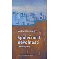 Společnost nevolnosti - Václav Bělohradský