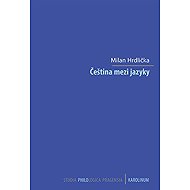Čeština mezi jazyky - Milan Hrdlička