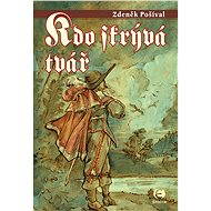Kdo skrývá tvář - Zdeněk Pošíval