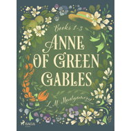 Anne of Green Gables Bundle 1-3 - Lucy Maud Montgomery
