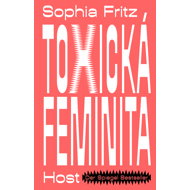 Toxic femininity - Sophia Fritz