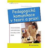 Pedagogical communication in theory and practice - Alena Nelešovská