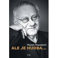 Ale je hudba... - Marek Kopelent