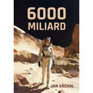 6000 miliard - Jan Váchal