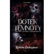 Dotek temnoty - Kateřina Chaloupková