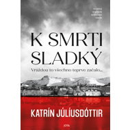 K smrti sladký - Katrín Júlíusdóttir