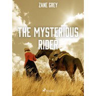 The Mysterious Rider - Zane Grey