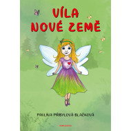 Víla nové země - Pavlína Přibylová Blažková