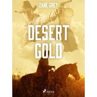 Desert Gold - Zane Grey