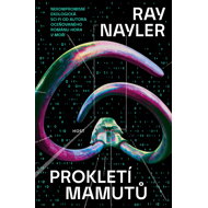 Prokletí mamutů - Ray Nayler