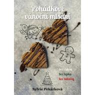 Fairy tale Christmas treats without sugar, gluten and lactose - Ing. Sylvie Pekárková