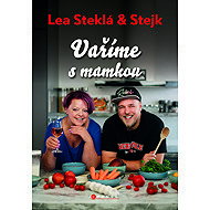 Lea Steklá a Stejk – Vaříme s mamkou - 