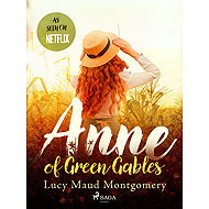 Anne of Green Gables - Lucy Maud Montgomery