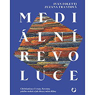 The media revolution - Zuzana Frantová