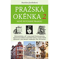 Pražská okénka 2 – Nové putování Prahou - Stanislava Jarolímková