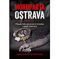 Mordparta Ostrava - Luboš Valerián