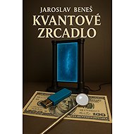 Quantum mirror - Jaroslav Beneš