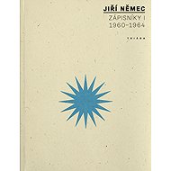 Notebooks I (1960-1964) - Jiří Němec