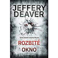 Rozbité okno - Jeffery Deaver