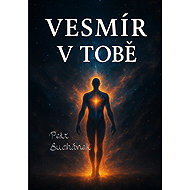 Vesmír v Tobě - Petr Suchánek