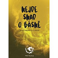 Nejde snad o básně - Petr Soukup