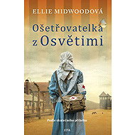 Ošetřovatelka z Osvětimi - Ellie Midwood