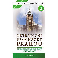 Netradiční procházky Prahou II - Stanislava Jarolímková