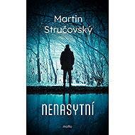 Nenasytní - Martin Stručovský