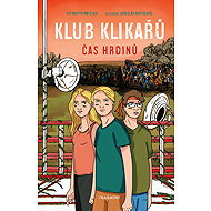 Klub Klikařů - Čas hrdinů - Vít Martin Matějka