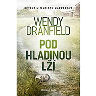 Pod hladinou lží - Wendy Dranfield