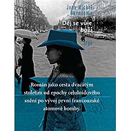 Děj se vůle boží - Jean-Michel Guenassia