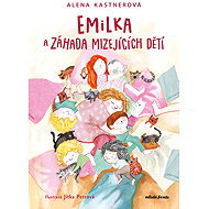 Emilka a záhada mizejících dětí - Alena Kastnerová