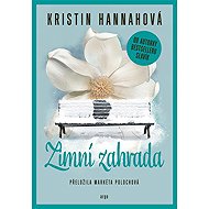 Zimní zahrada - Kristin Hannahová