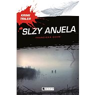 Krimi triler: Slzy anjela - Franziska Gehm